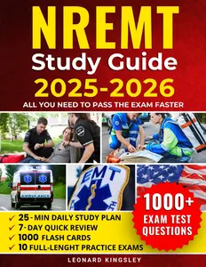 NREMT STUDY GUIDE: Crush Anxiety & Pass the EMT Exam Fast & Easily in 25 Min a Day | 7-Day Review, 1000+ Practice Questions