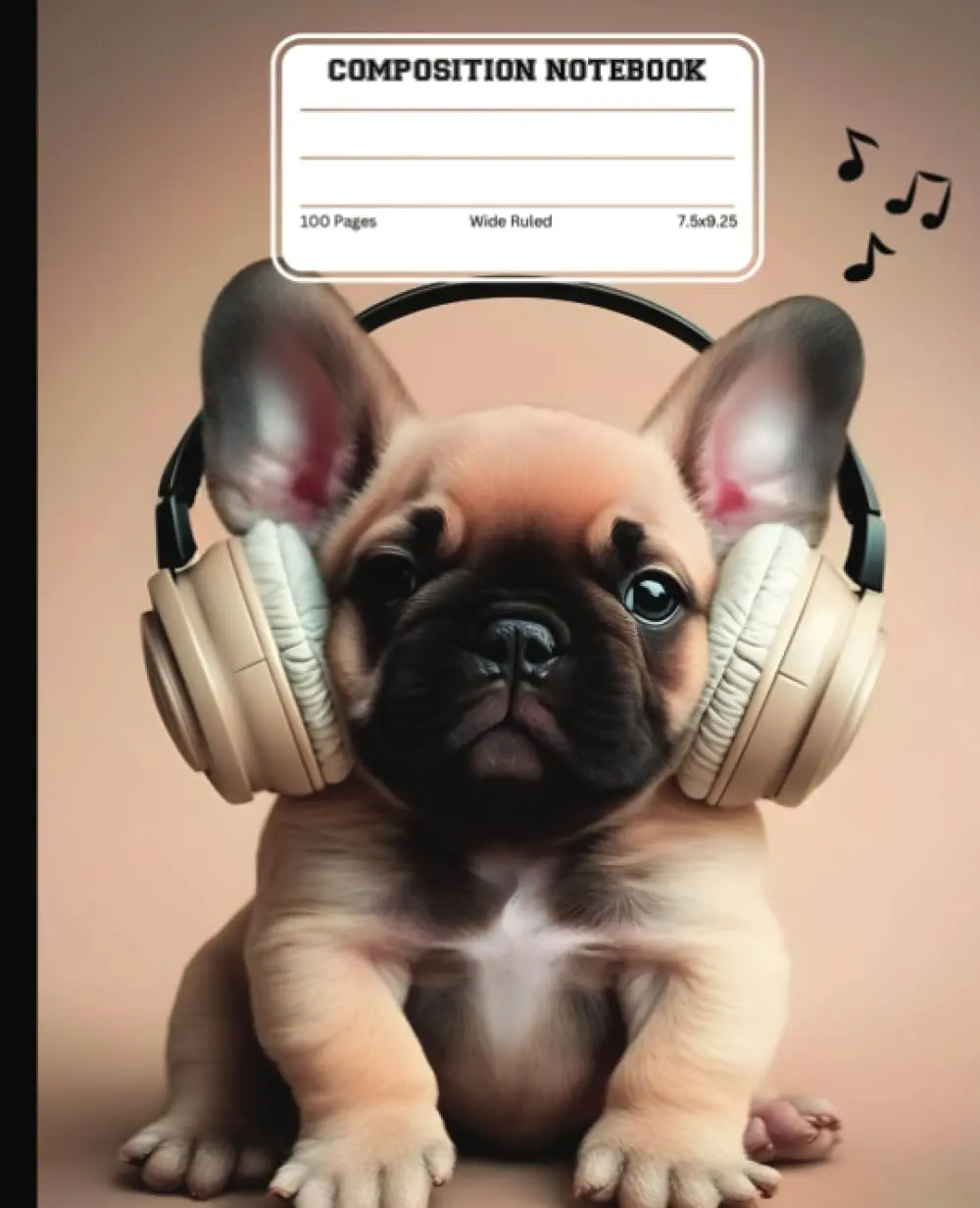Composition Notebook Wide Ruled: Cute Adorable Kawaii French Bulldogs Puppies Wearing Headphones, Music Notebook For Teens, Kids, Students