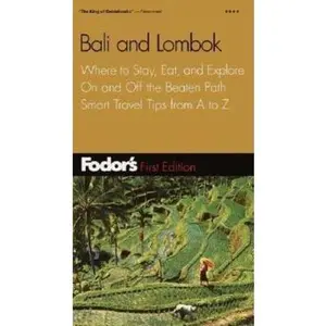 USED-Fodor's Bali and Lombok, 1st Edition: Where to Stay, Eat, and Explore On and Off the Beaten Path, Smart Travel Tips fr A to Z (Travel Guide, 1) by Fodor's (Paperback)
