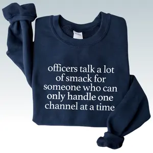 Funny Dispatcher Sweatshirt, Officers Talk Smack Tee, 911 Operator Appreciation Gift, Call Taker Sarcastic Shirt