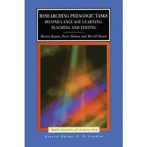 USED-Researching Pedagogic Tasks: Second Language Learning, Teaching and Testing by Bygate, Martin (Paperback)