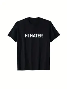 1pc Funny Hi Hater Bye Hater Graphic T Shirt for M