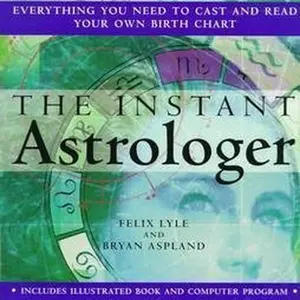 USED-The Instant Astrologer: Everything You Need to Cast and Read Your Own Birth Chart by Felix Lyle (Hardcover)