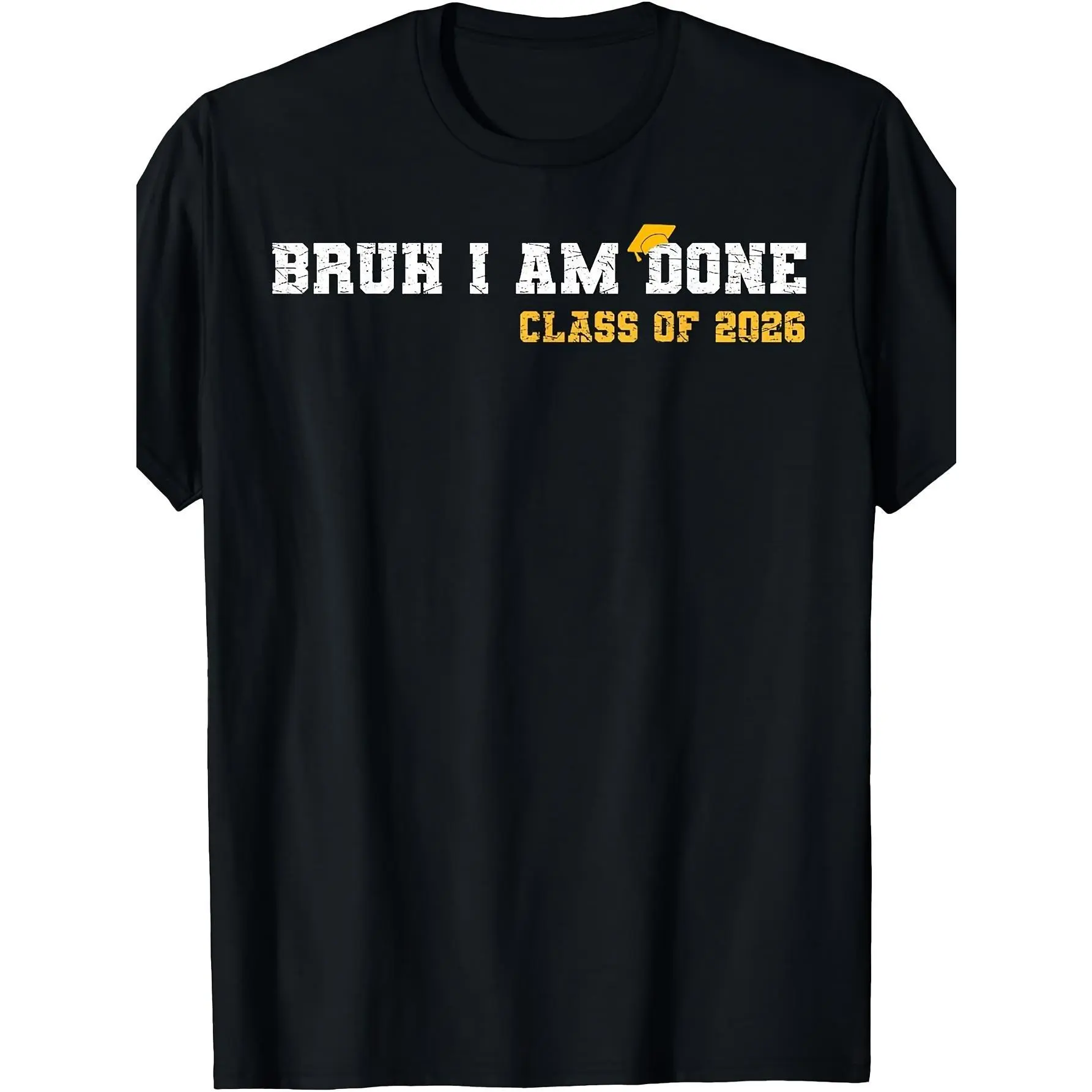 Bruh I'M Done 26 Class of 2026 Funny 2026 School Graduation T-Shirt 2026 Summer Short-Sleeved Printed T-Shirt