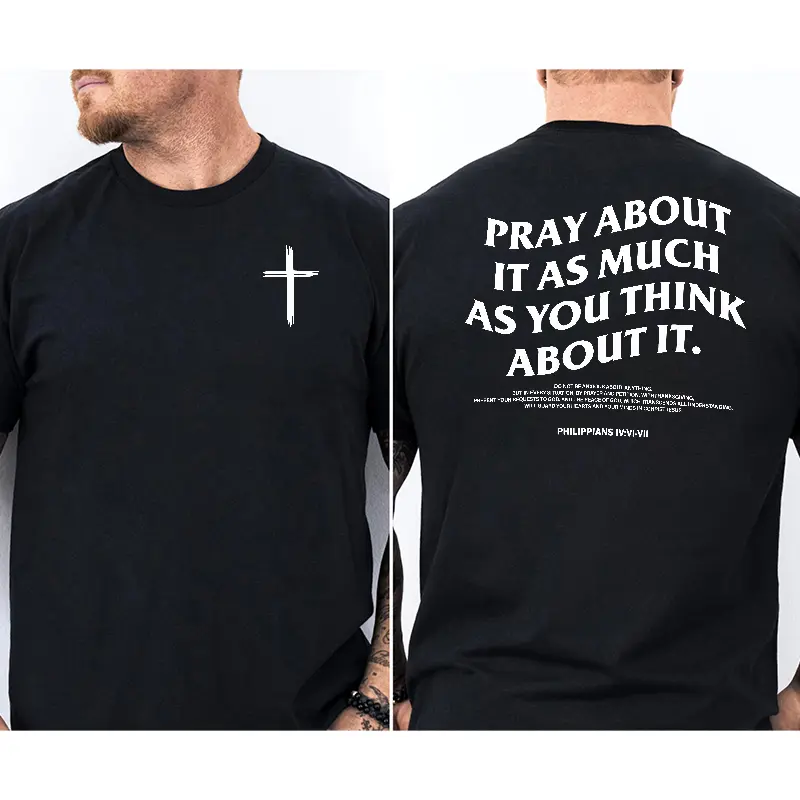 Pray About It As Much As You Think About It' Philippians 4:6-7 Double-sided Print T-shirt Christian Devotional Style Casual Top