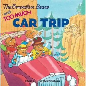 The Berenstain Bears and Too Much Car Trip Paperback – January 3, 2006