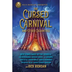USED-The Rick Riordan Presents: Cursed Carnival and Other Calamities: New Stories about Mythic Heroes by Riordan, Rick (Hardcover)