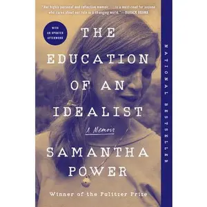 USED-The Education of an Idealist: A Memoir by Power, Samantha (Paperback)