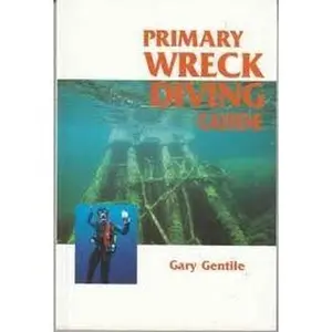 USED-Primary Wreck-Diving Guide by Gary Gentile (Paperback)