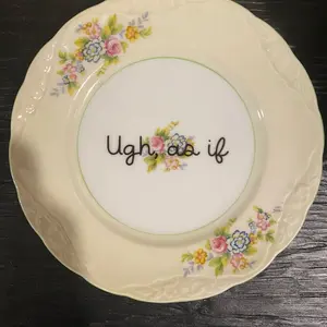“Ugh, as if” plate