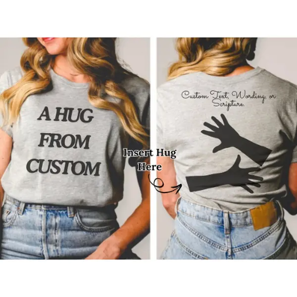 Forever Hug tshirt Memorable hug tee shirt A hug from loved one custom shirt date night activity keepsake gift to loved one