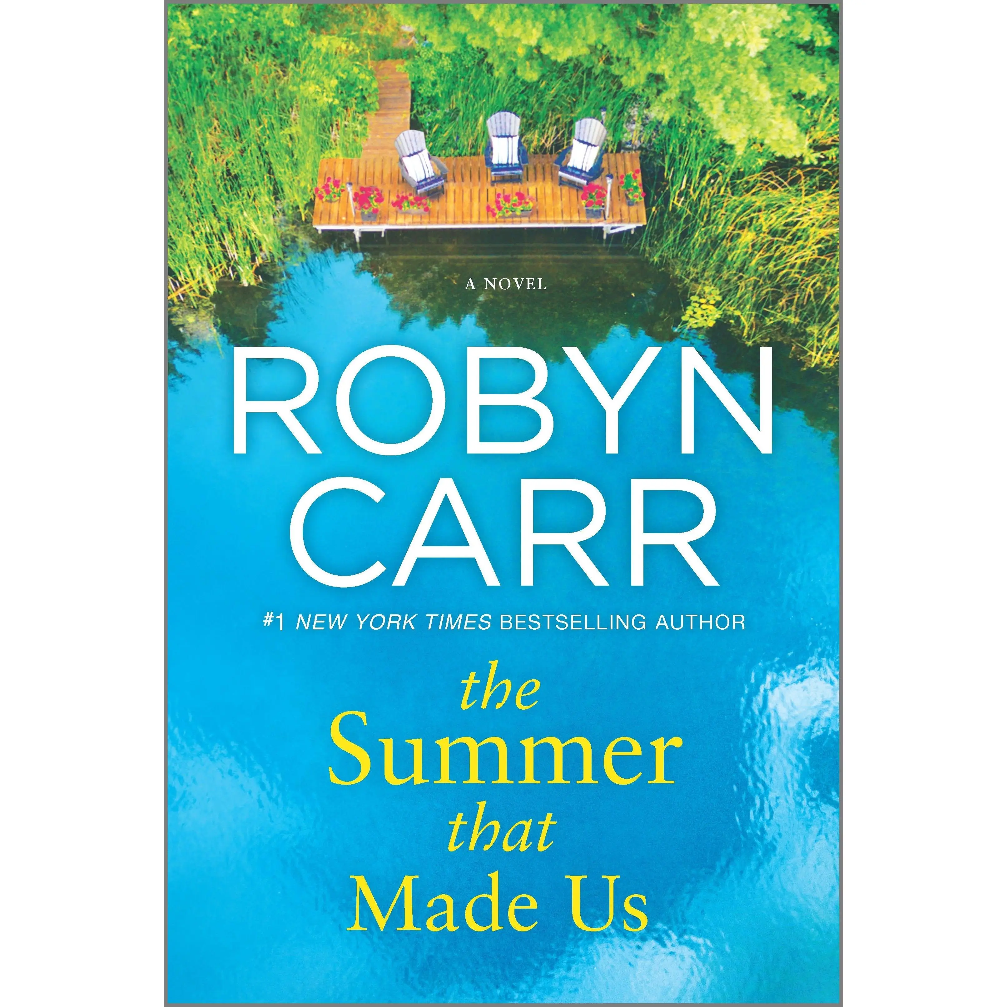 The Summer That Made Us: A Novel by Robyn Carr [Paperback Book]