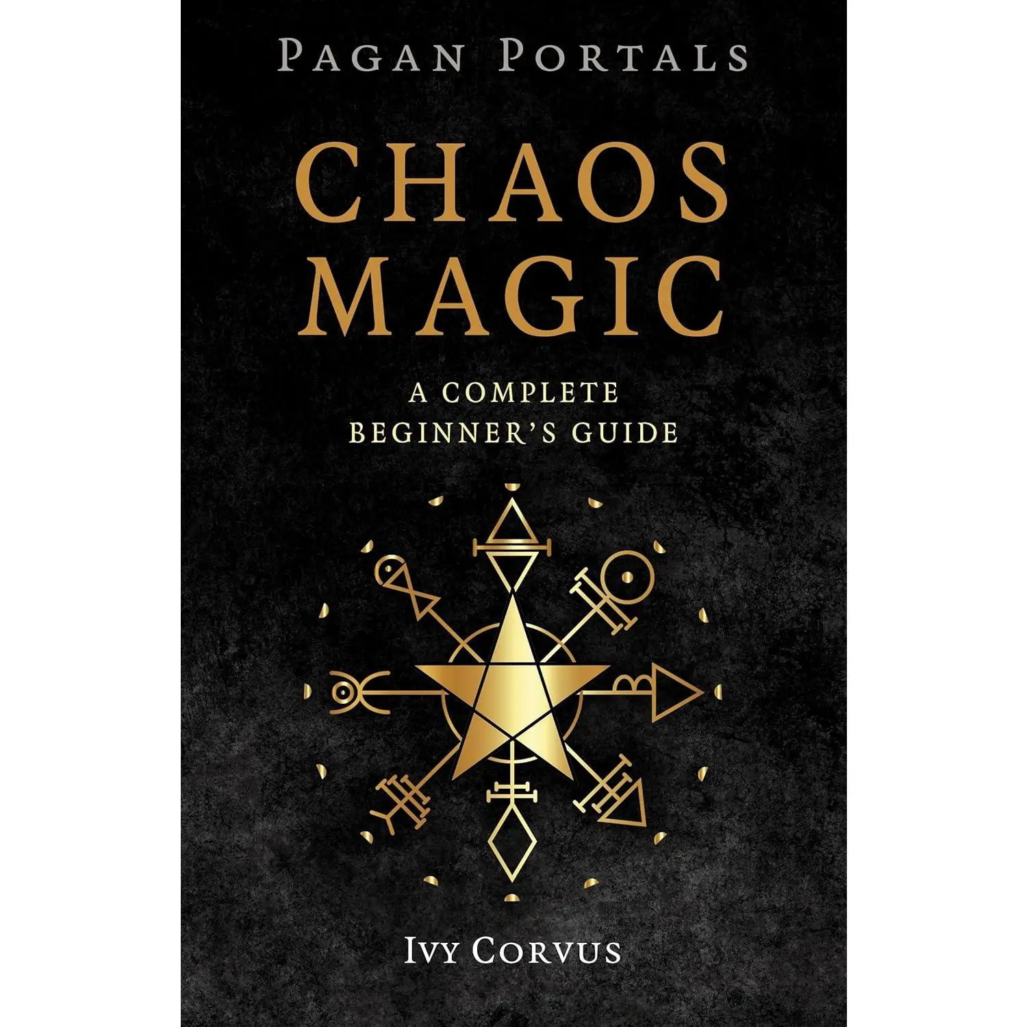 Chaos Magic: A Complete Beginner's Guide