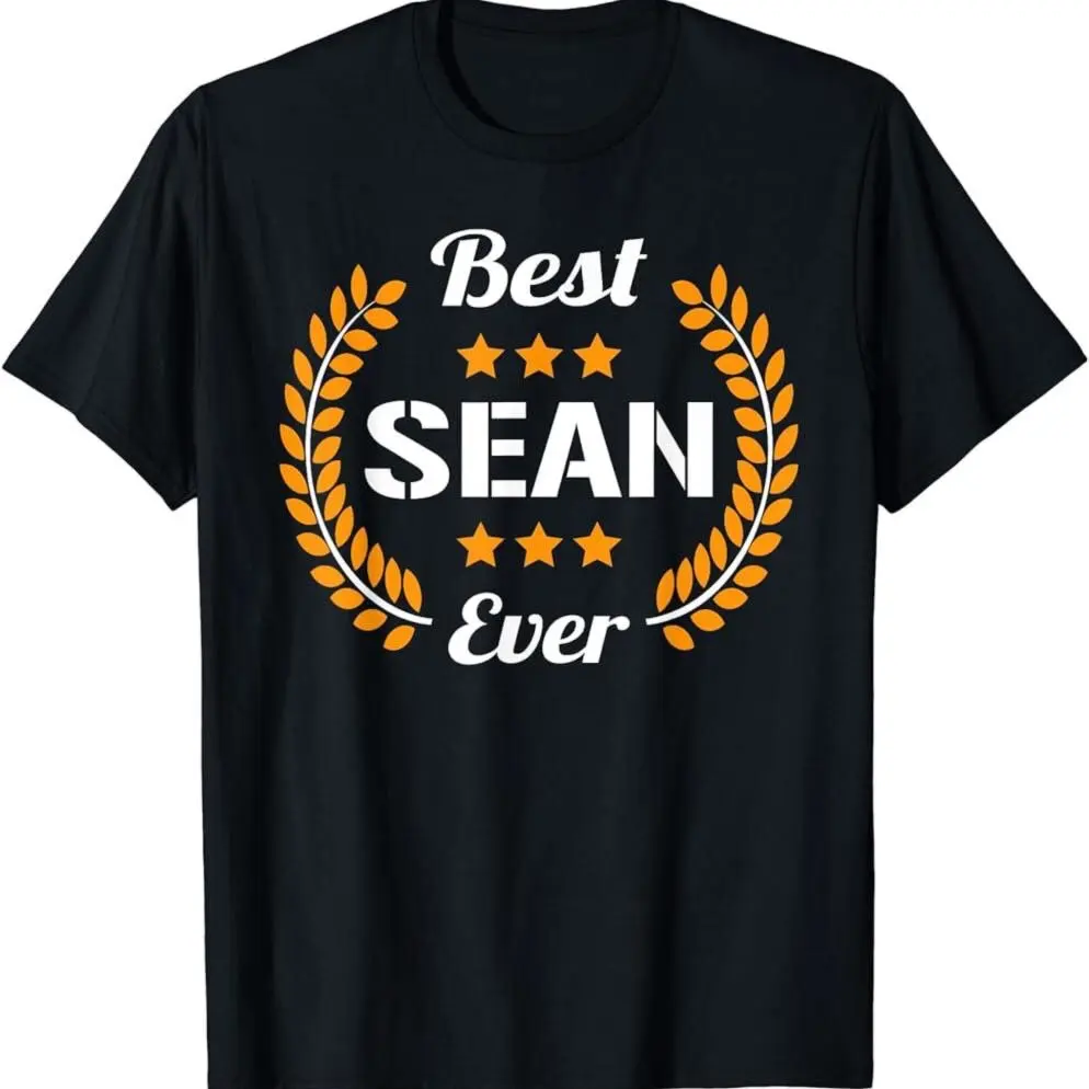 Best Sean Ever Funny Saying First Name Sean T-shirt
