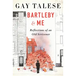 USED-Bartleby and Me: Reflections of an Old Scrivener by Talese, Gay (Hardcover)