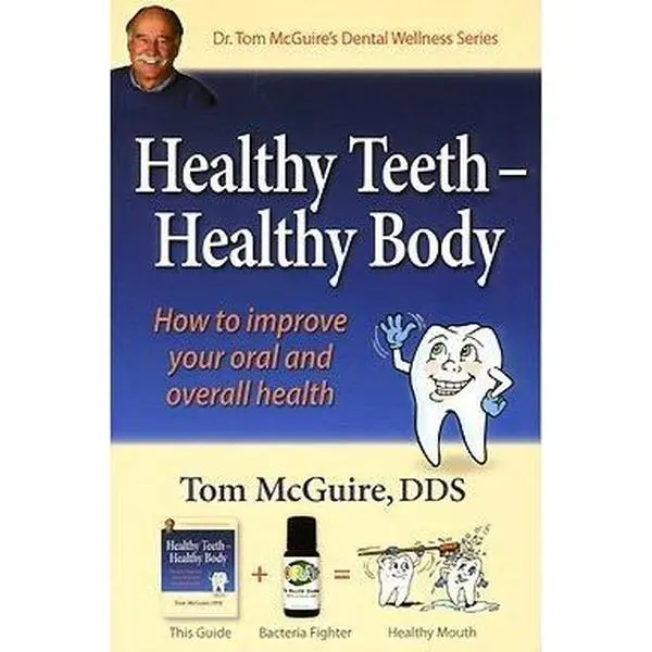 Used Paperback Book - Healthy Teeth, Healthy Body by Tom McGuire (English) - Dental Wellness, Gum Disease, Oral Health Guide