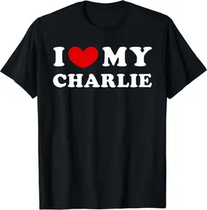 I Love My Charlie, I Heart My Charlie T-Shirt