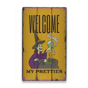 Welcome My Pretties Witch Rustic Wood Sign