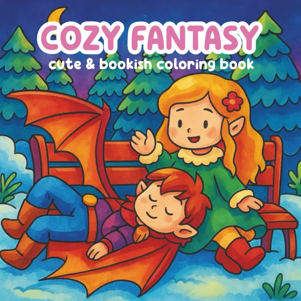 Cozy Fantasy: Coloring Book for Adults and Teens, Cute & Relaxing Designs for Fantasy Book Lovers