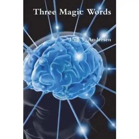 3 Magic Words - Uell S. Andersen English Paperback Book, Humanities & Social Sciences, Career & Self-Help Guidance, 240 Pages, 9in H x 6in L x 0.55in W Resource for Controlling Thoughts, Creating Desired Experiences, Essays on Power (Must-Have Book)