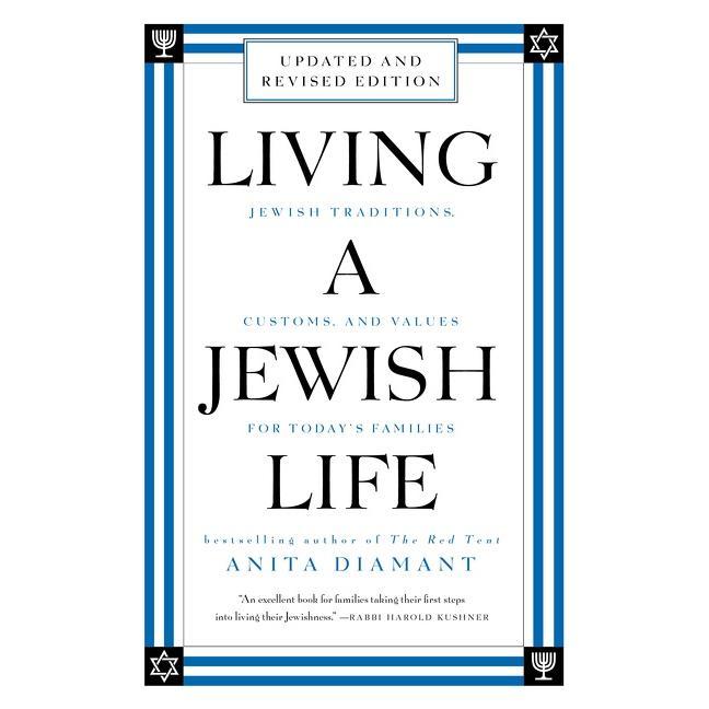 Living a Jewish Life, Revised and Updated: Jewish Traditions, Customs, and Values for Today's Families by Anita Diamant||Howard Cooper [Paperback Book]