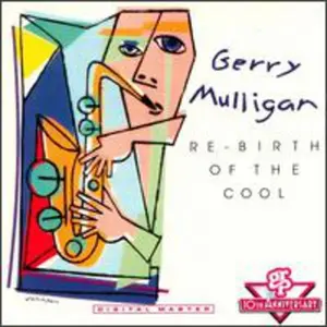 Gerry Mulligan - Re-Birth of the Cool  [COMPACT DISC - CD]