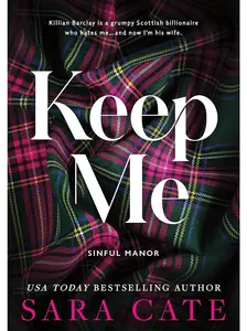 Keep Me : A Novel by Sara Cate (Sinful Manor book 1) - Paperback
