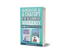 Generative AI & ChatGPT for Beginners Made Easy 2-in-1 Guide with 200+ Prompts & Step-by-Step Strategies for AI Mastery