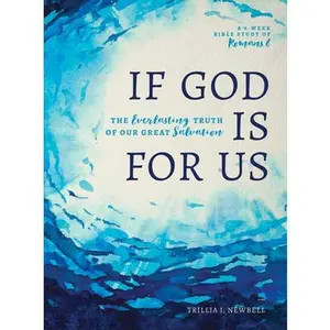 USED-If God Is for Us: The Everlasting Truth of Our Great Salvation by Newbell, Trillia J. (Paperback)