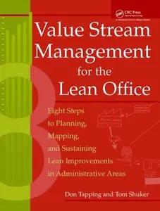 USED-Value Stream Management for the Lean Office: Eight Steps to Planning, Mapping, and Sustaining Lean Improvements in Administrative Areas [With CDROM] by Tapping, Don (Paperback)
