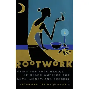 Rootwork Folk Magic Guide | Black American Hoodoo, Love Spells, Money Magic, Success Rituals & Spiritual Practices Book - Paperback