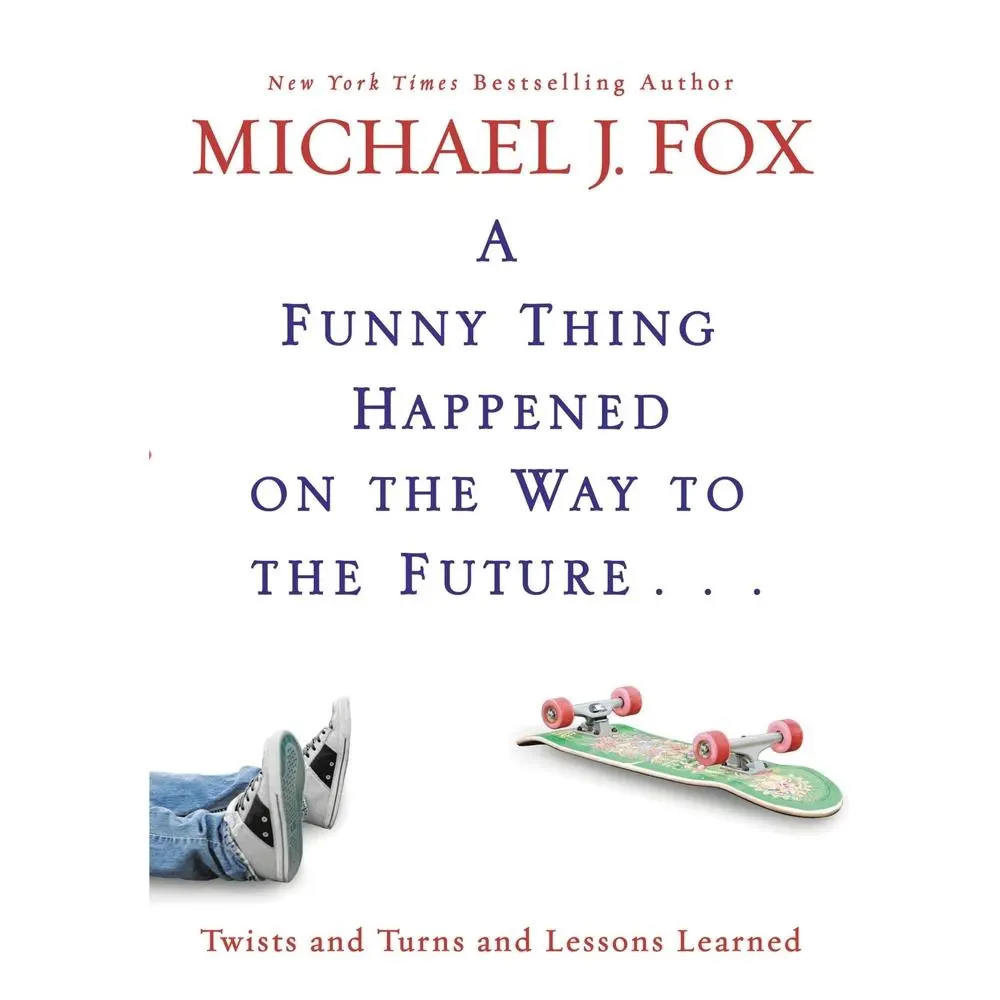 Used Hard Cover Book - A Funny Thing Happened on the Way to the Future: Twists and Turns and Life Lessons Learned by Michael J. Fox - English, Hilarious Anecdotes for Graduation (Humanities & Social Sciences, History & Culture)