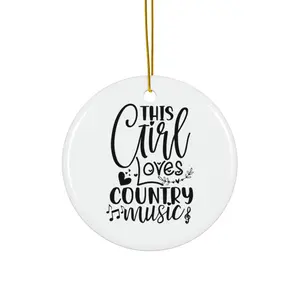 THIS GIRL LOVES COUNTRY MUSIC ORNAMENT, CHRISTMAS DECORATIONS, 3 INCHES CIRCLE ORNAMENT, CERAMIC ORNAMENT