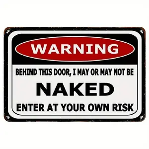 Funny Warning Metal Sign, Vertical Orientation for Home Decor
