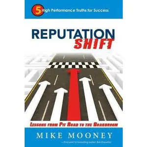 USED-Reputation Shift: 5 High Performance Truths for Success by Mooney, Mike (Paperback)