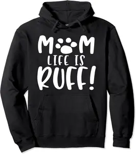 Mom Life Is Ruff Funny Dog Puppy Animal Pullover Hoodie - Antoniojo Shop 51B07PXQC3W7