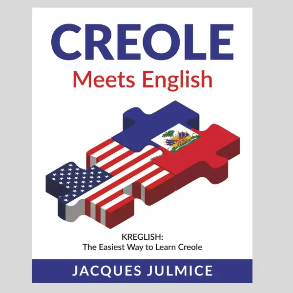 Creole Meets English: Kreglish - The Easiest Way to Learn Creole Paperback.