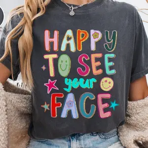 Happy To See You're Face Comfort Colors and Gildan, Doodle Stars Teacher Unisex, Comfortable, Shirt, Gift for Her Him, Soft, Relaxed Fit