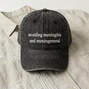 Embroidered Avoiding Meningitis And Meningeneral Hat, Sarcastic Quote Dad Hat, Funny Baseball Hat, Relatable Humor Cap
