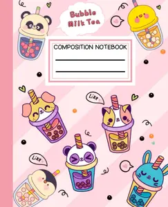 Boba Milk Tea Composition Notebook Wide Ruled: Kawaii Bubble Tea Notebook for Girls Boys Kids Teens | Boba Tea Journal Diary | Cute Japanese Chinese ... and College | Boba Lover Gift 7.5 x 9.25