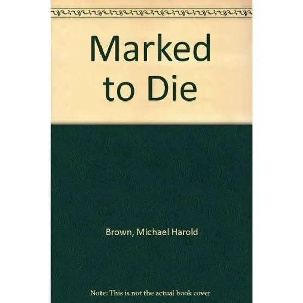 USED-Marked to Die by Michael Harold Brown (Hardcover)