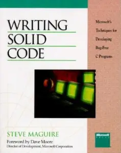 USED Book - Writing Solid Code: Microsoft's Techniques for Developing Bug-Free C Programs by Steve Maguire (Paperback) - english
