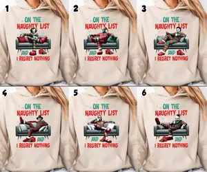 [Custom Drink] On The Naughty List And I Regret Nothing Christmas Sweatshirt Hoodie, Christmas Movies Shirt, Team Naughty Sweater, Tis The Season, Christmas Halloween Characters Shirts