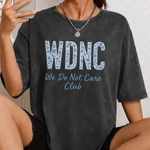 WDNC - We Do Not Care Club Shirt, Menopause Perimenopause Women T-Shirt, Menopause Attitude Shirt, Full Colors, Full Sizes, For Men, For Women