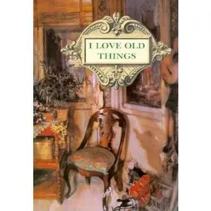 USED-I Love Old Things by Harold Darling (Hardcover)
