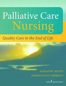 USED-Palliative Care Nursing, Fourth Edition: Quality Care to the End of Life by Matzo PhD  APRN-CNP  FPCN  FAAN, Marianne (Hardcover)