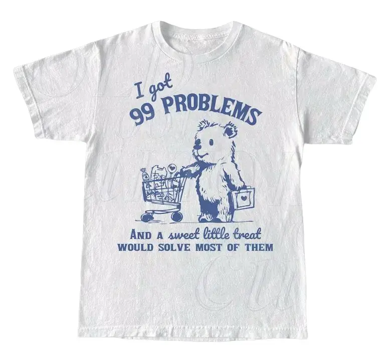 99 Poblems And A Sweet Little Treat Would Solve Most Of Them Vintage T-Shirt, Retro 90s Unisex Adult T Shirt, Funny Graphic T Shirt,Cute Tee