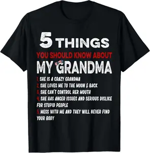 5 Things You Should Know About My Grandma Funny Grandma Gift T-Shirt