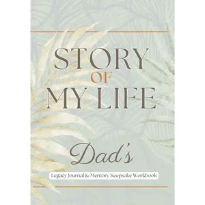 Story of My Life: Dad's:  Journal & Memory Keepsake Workbook - Hardcover