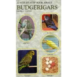 USED-Step-By-Step Book About Budgerigars/Parakeets by Georg Radtke (Paperback)